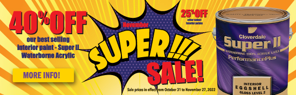 Cloverdale Paint Super Sale!  October 31 - November 27, 2022