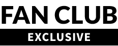 Fan Club Exclusive